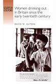 Women drinking out in Britain since the early twentieth century (eBook, ePUB)