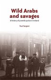 Wild Arabs and savages (eBook, ePUB)