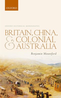 Britain, China, and Colonial Australia (eBook, PDF) - Mountford, Benjamin