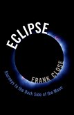 Eclipse - Journeys to the Dark Side of the Moon (eBook, ePUB)