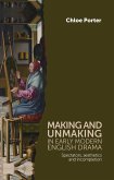 Making and unmaking in early modern English drama (eBook, ePUB)