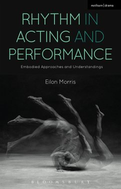 Rhythm in Acting and Performance (eBook, ePUB) - Morris, Eilon