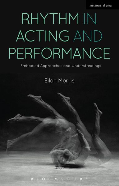 Rhythm in Acting and Performance (eBook, ePUB) Rhythm in Acting and Performance (eBook, ePUB)