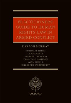 Practitioners' Guide to Human Rights Law in Armed Conflict (eBook, PDF) - Murray, Daragh