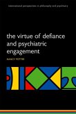The Virtue of Defiance and Psychiatric Engagement (eBook, PDF)