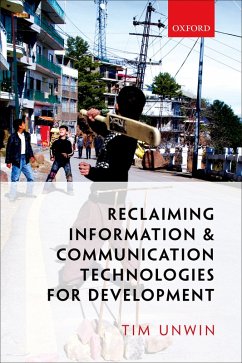 Reclaiming Information and Communication Technologies for Development (eBook, PDF) - Unwin, Tim