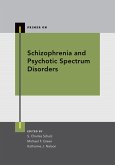 Schizophrenia and Psychotic Spectrum Disorders (eBook, PDF) Schizophrenia and Psychotic Spectrum Disorders (eBook, PDF)