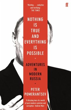 Nothing is True and Everything is Possible (eBook, ePUB) - Pomerantsev, Peter