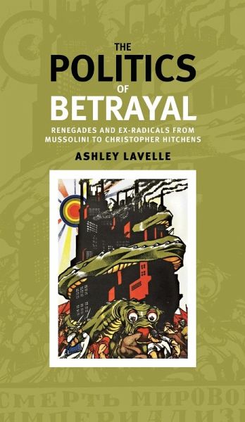 The politics of betrayal (eBook, ePUB) The politics of betrayal (eBook, ePUB)