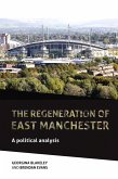 The regeneration of east Manchester (eBook, ePUB)