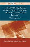 The domestic, moral and political economies of post-Celtic Tiger Ireland (eBook, ePUB)