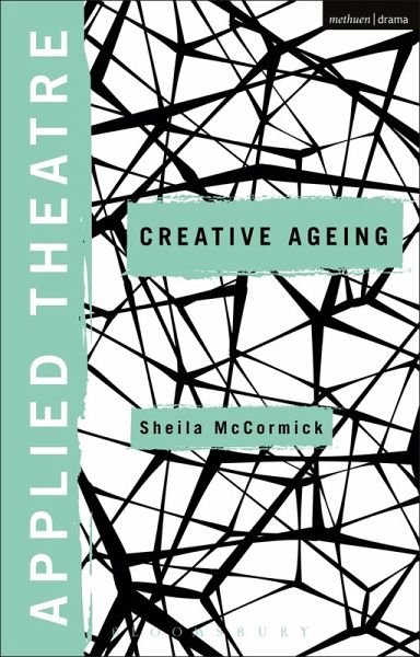 Applied Theatre: Creative Ageing (eBook, PDF)