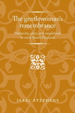 The gentlewoman's remembrance (eBook, ePUB) - Stephens, Isaac