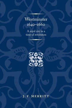 Westminster 1640-60 (eBook, ePUB) - Merritt, J. F.