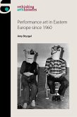Performance art in Eastern Europe since 1960 (eBook, ePUB)