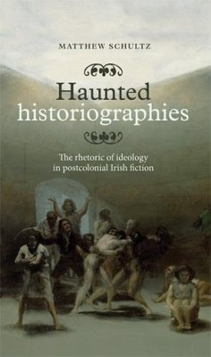 Cover Haunted historiographies (eBook, ePUB)
