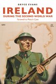 Ireland during the Second World War (eBook, ePUB)