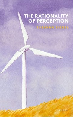 The Rationality of Perception (eBook, PDF) - Siegel, Susanna