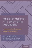 Understanding the Emotional Disorders (eBook, PDF)