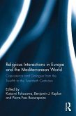 Religious Interactions in Europe and the Mediterranean World (eBook, ePUB)