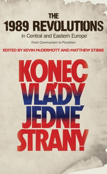 The 1989 Revolutions in Central and Eastern Europe (eBook, ePUB) The 1989 Revolutions in Central and Eastern Europe (eBook, ePUB)