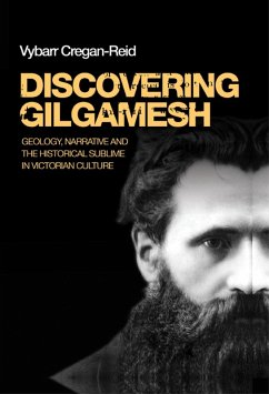 Discovering Gilgamesh (eBook, ePUB) - Cregan-Reid, Vybarr