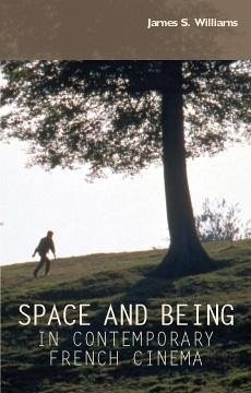 Space and being in contemporary French cinema (eBook, ePUB) - Williams, James S.