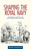Shaping the Royal Navy (eBook, ePUB)