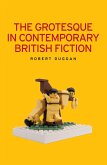 The grotesque in contemporary British fiction (eBook, ePUB)