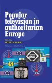 Popular television in authoritarian Europe (eBook, ePUB)