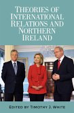 Theories of International Relations and Northern Ireland (eBook, ePUB)