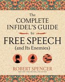 The Complete Infidel's Guide to Free Speech (and Its Enemies) (eBook, ePUB)
