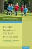 Executive Functions in Children's Everyday Lives (eBook, PDF)