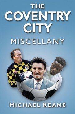 The Coventry City Miscellany (eBook, ePUB) - Keane, Michael