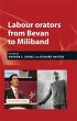 Labour orators from Bevan to Miliband... - Bild 1