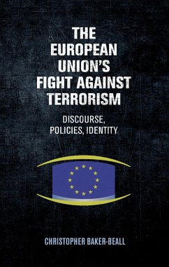 The European Union's fight against terrorism (eBook, ePUB) - Baker-Beall, Christopher
