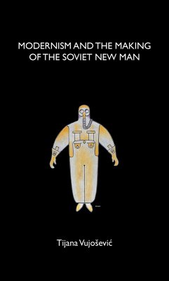 Cover Modernism and the making of the Soviet New Man (eBook, ePUB)