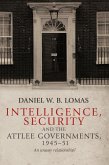 Intelligence, security and the Attlee governments, 1945-51 (eBook, ePUB)