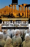 A World History of Ancient Political Thought (eBook, PDF)
