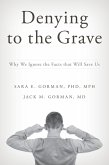 Denying to the Grave (eBook, PDF) Denying to the Grave (eBook, PDF)