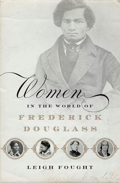 Women in the World of Frederick Douglass (eBook, PDF) Women in the World of Frederick Douglass (eBook, PDF)