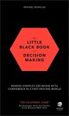 The Little Black Book of Decision Making (eBook, PDF)