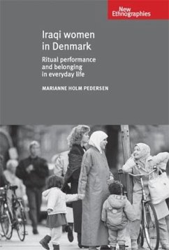 Iraqi women in Denmark (eBook, ePUB) - Pedersen, Marianne Holm