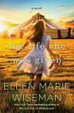 The Life She Was Given (eBook, ePUB)