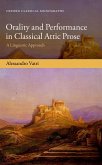 Orality and Performance in Classical Attic Prose (eBook, PDF) Orality and Performance in Classical Attic Prose (eBook, PDF)