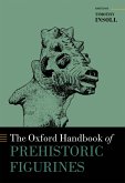 The Oxford Handbook of Prehistoric Figurines (eBook, PDF)