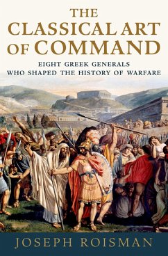 The Classical Art of Command (eBook, PDF) - Roisman, Joseph