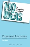 100 Ideas for Secondary Teachers: Engaging Learners (eBook, ePUB)