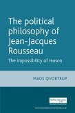 The Political Philosophy of Jean-Jacques Rousseau (eBook, ePUB)