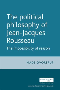 The Political Philosophy of Jean-Jacques Rousseau (eBook, ePUB) - Qvortrup, Matt